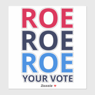 Roe Your Vote I