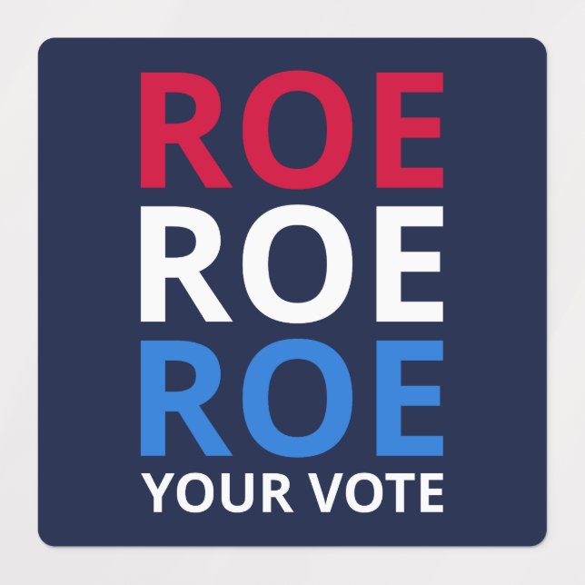 Roe Your Vote I (Design 1)