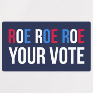 Roe Your Vote II