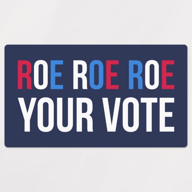Roe Your Vote II (Design 1)