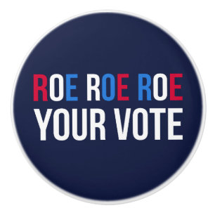 Roe Your Vote II Ceramic Knob
