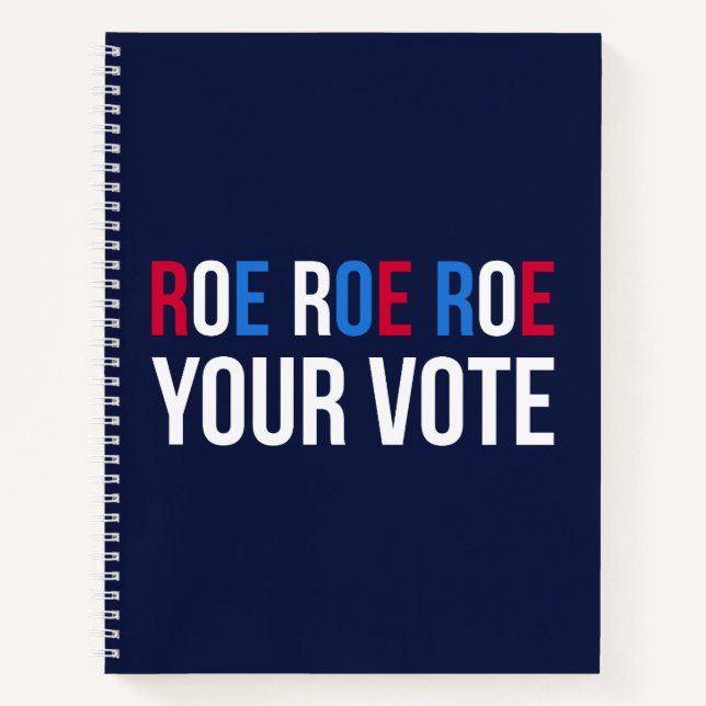 Roe Your Vote II Notebook (Front)