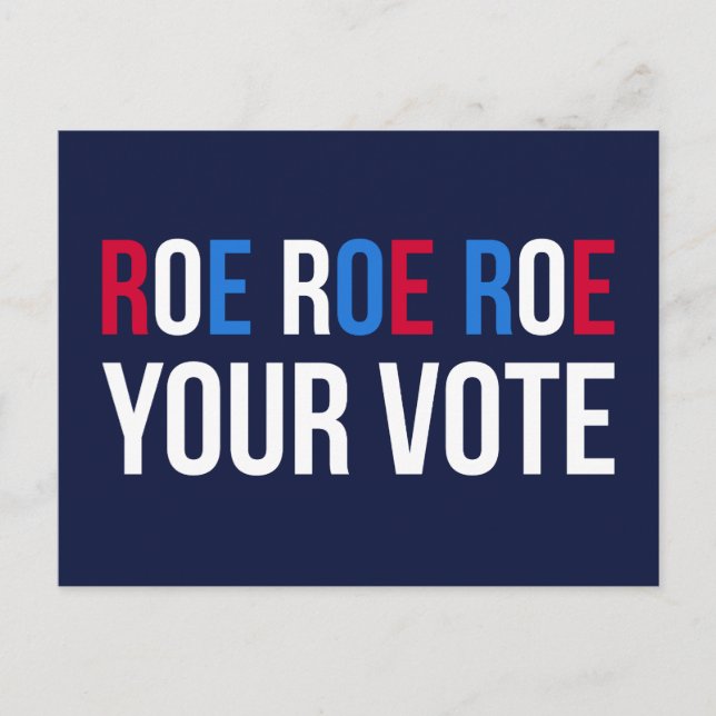 Roe Your Vote II Postcard (Front)