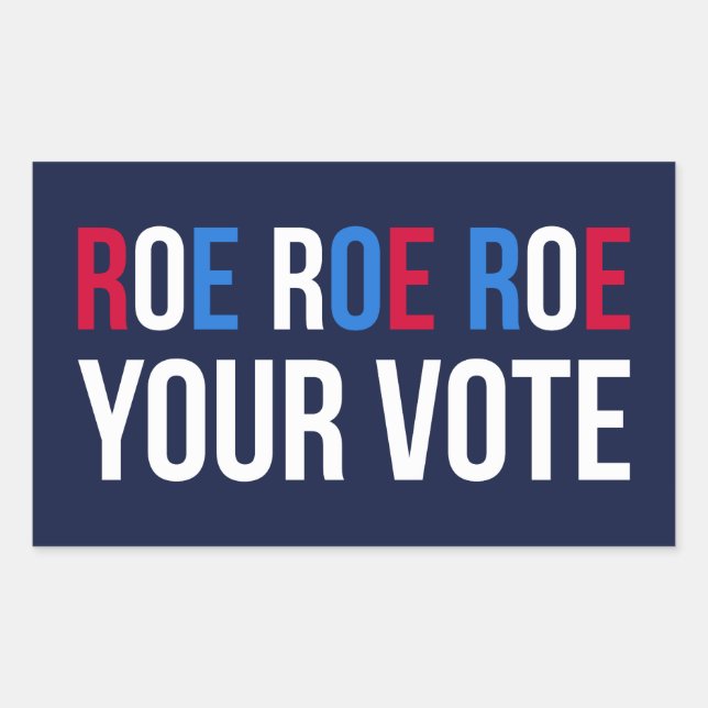 Roe Your Vote II Sticker (Front)
