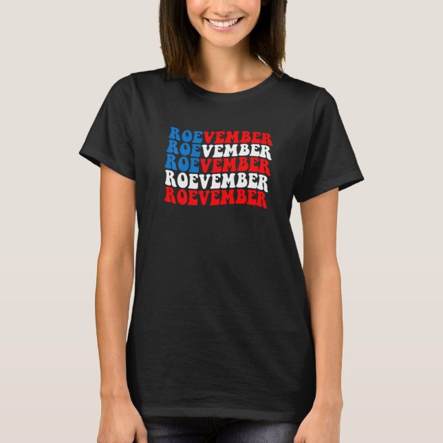 Roevember American Flag   Pro Choice Womens Rights T-Shirt (Front)