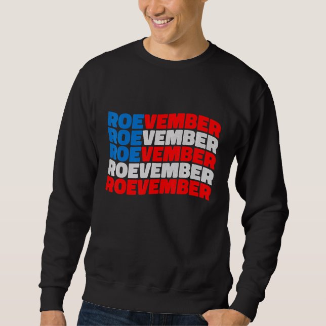 ROEVEMBER American Flag Remember November 8 2022 4 Sweatshirt (Front)