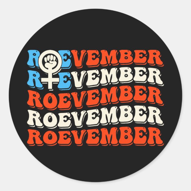 Roevember November 24 Election  Classic Round Sticker (Front)