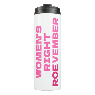 ROEVEMBER Women's Right Pro Choice Abortion  Thermal Tumbler
