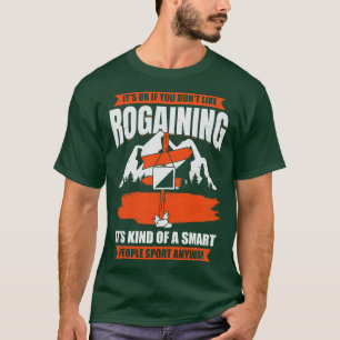 Rogaining Lover Orienteering Rogaines Hobby Gift T-Shirt