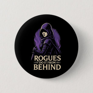 Rogues Do It From Behind Funny Rpg Tabletop Gaming 2 Inch Round Button