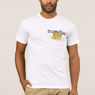 Roi de drame - T-shirt