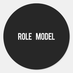 Role Model - Cool New Funny Models Gift Tee  Classic Round Sticker