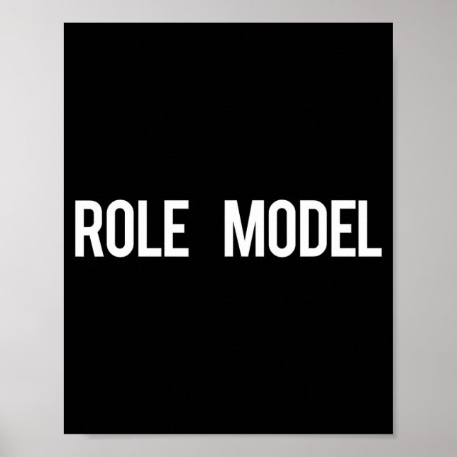 Role Model - Cool New Funny Models Gift Tee  Poster (Front)