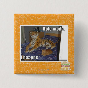 Role Model, I haz one 2 Inch Square Button
