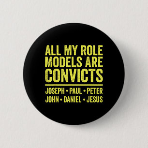 Role Models are Convicts Joseph Paul Peter John 2 Inch Round Button