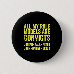 Role models are convicts joseph paul peter john 2 inch round button