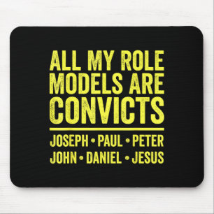 Role models are convicts joseph paul peter john mouse pad