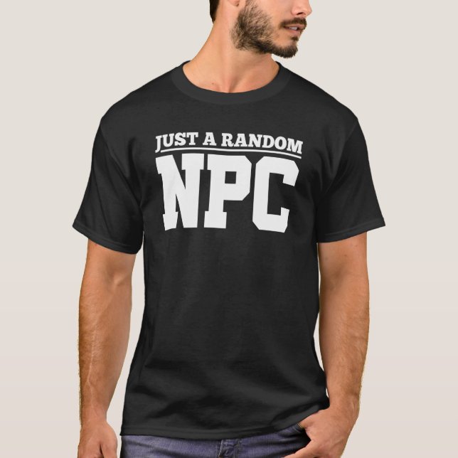 Role Playing Just A Random NPC T-Shirt (Front)