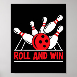 Roll And Win Bowling Player Funny Bowler Poster