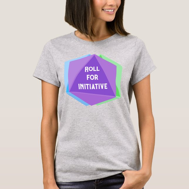 Roll for Initiative Dice T-Shirt (Front)