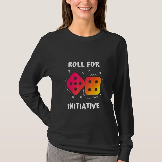 Roll For Initiative Dice T-Shirt (Front)