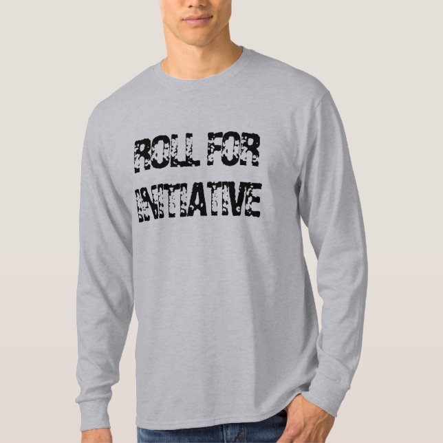 Roll for Initiative Dungeons Dragons T-Shirt (Front)
