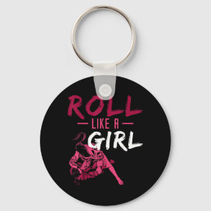 Roll Like a Girl Martial Arts BJJ Brazilian Jiu Keychain