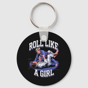 Roll Like Girl Martial Arts BJJ Brazilian Jiu Keychain