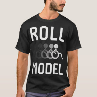 Roll Model Disability Awareness PWD Wheelchair Mod T-Shirt