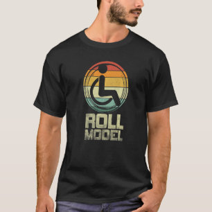 Roll Model Disability Awareness Pwd Wheelchair Mod T-Shirt