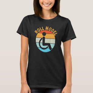 Roll Model Disability Awareness Pwd Wheelchair Mod T-Shirt