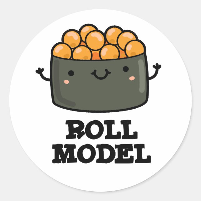 Roll Model Funny Food Sushi Roll Pun  Classic Round Sticker (Front)