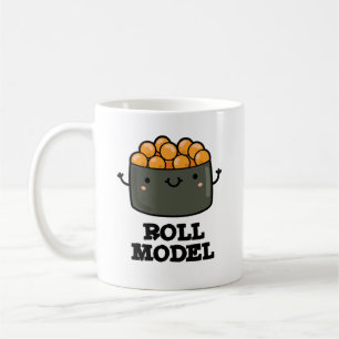 Roll Model Funny Food Sushi Roll Pun  Coffee Mug