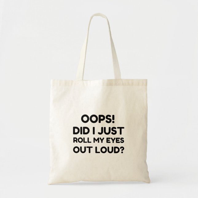 ROLL MY EYES OUT LOUD TOTE BAG (Front)