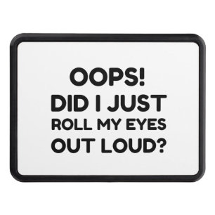 ROLL MY EYES OUT LOUD TRAILER HITCH COVER