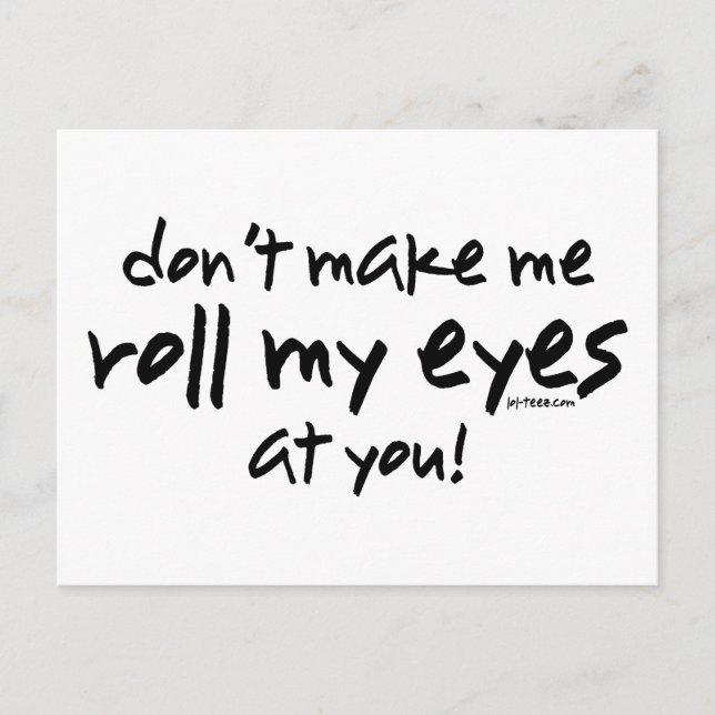 Roll My Eyes Postcard (Front)