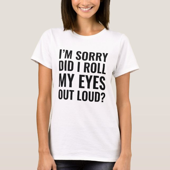 Roll My Eyes T-Shirt (Front)