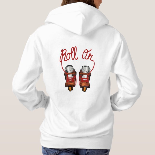 Roll On Aggressive Rollerblades Hoodie (Back)