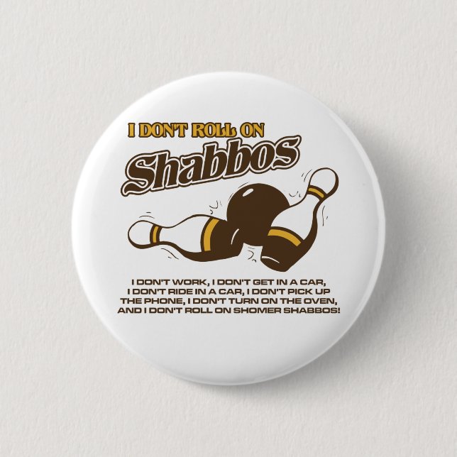 Roll on Shabbos Dude 2 Inch Round Button (Front)