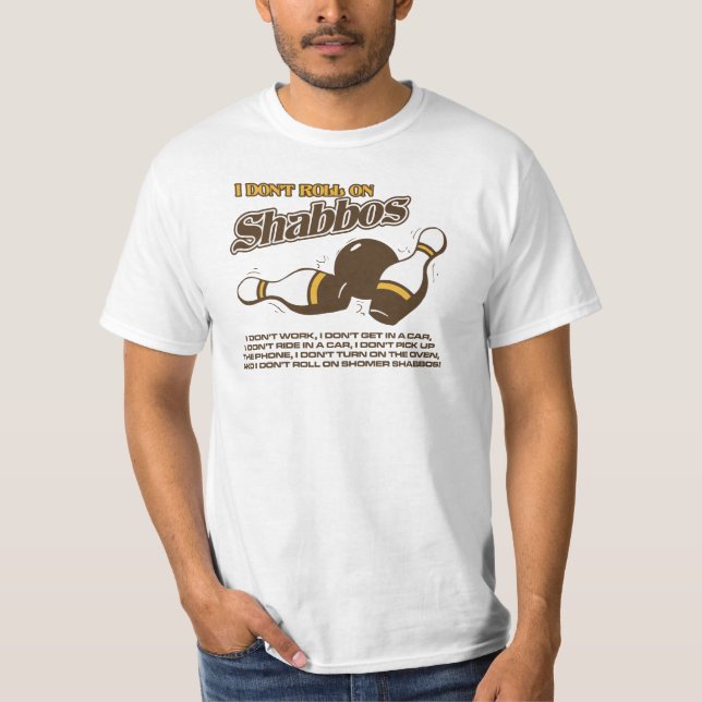 Roll on Shabbos Dude T-Shirt (Front)
