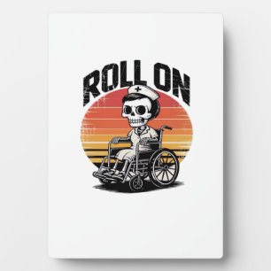 Roll On Skeleton Nurse � Dark Humour Healthcare Vi Plaque