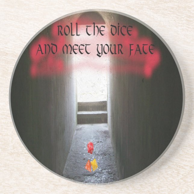 Roll the dice and meet your fate coaster (Front)
