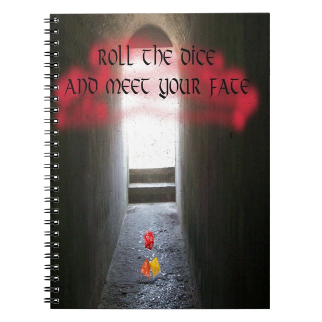 Roll the dice and meet your fate notebook (Front)