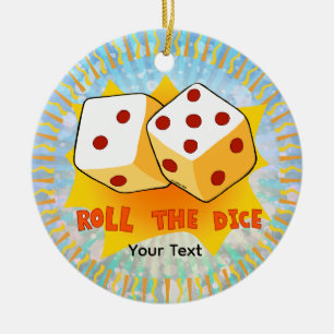 Roll The Dice Ceramic Ornament