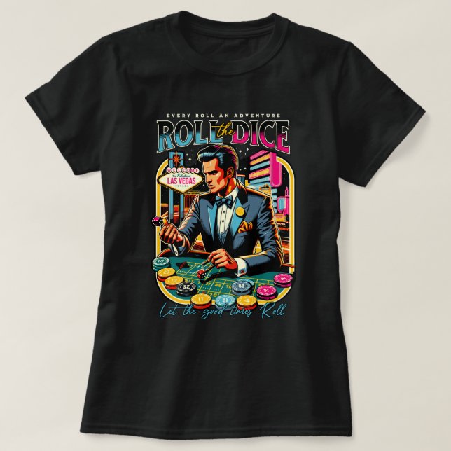 Roll the Dice T-Shirt (Design Front)