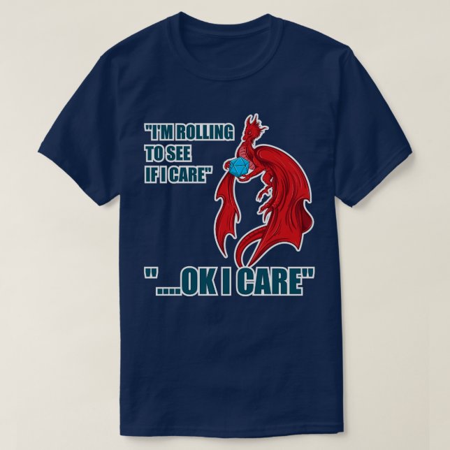 Roll To See If I e T-Shirt (Design Front)