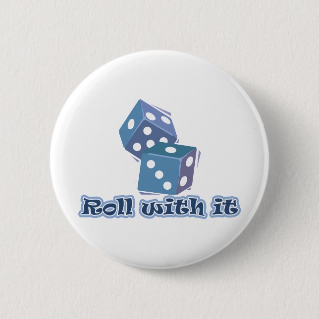 Roll with it - Dice Games 2 Inch Round Button (Front)