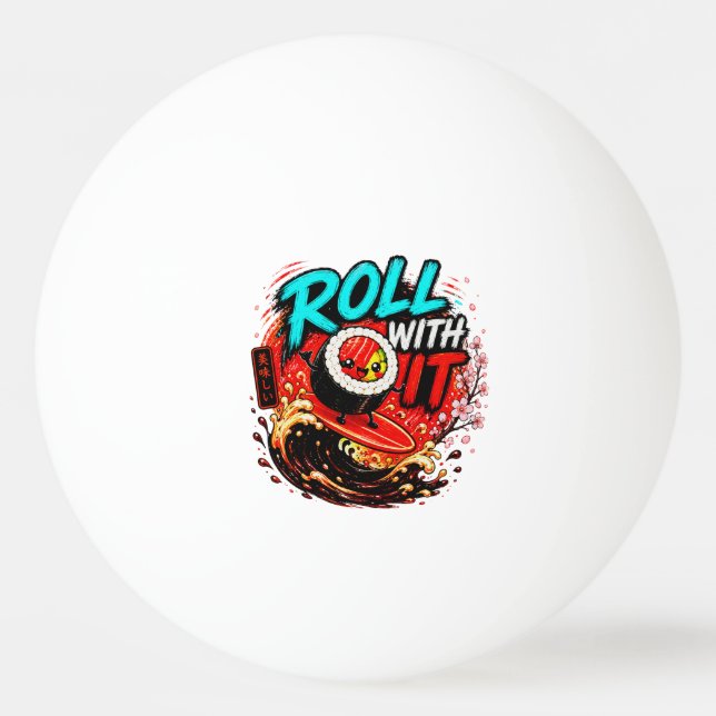 Roll With It – Funny Surfing Sushi Design Ping Pong Ball (Front)