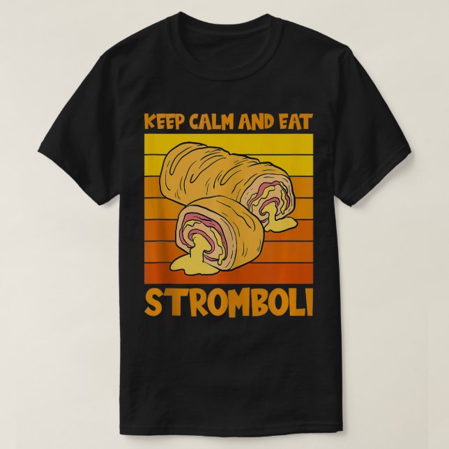 Rolled Pizza Lover Street Keep Calm And Eat  T-Shirt (Design Front)