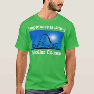 Roller Coaster Amusement Park Funny Saying 3 T-Shirt